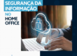 Segurança home Office
